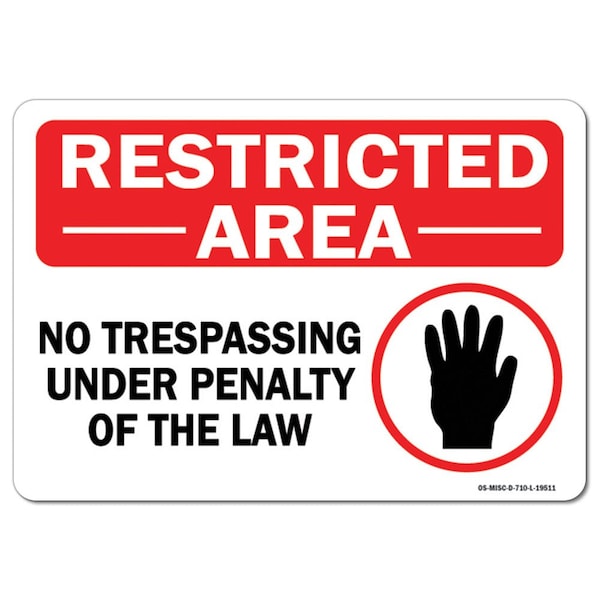 OSHA, 3.5" Height, 5" W, 5" W, 3.5" H, Lndscp, PK10, Restricted Area No Trespassing Under Penalty